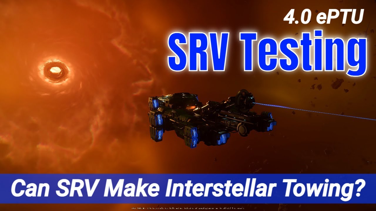 4.0 ePTU SRV Towing Test - Can We Use SRV For Interstellar Towing? | Star Citizen Science & Fun 4k