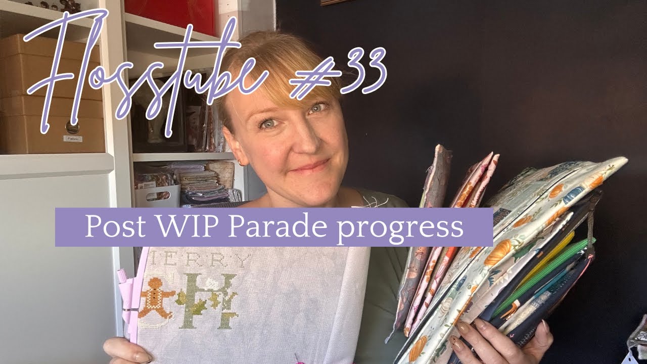 Flosstube #33: Post-WIP Parade Update - Just Do It!