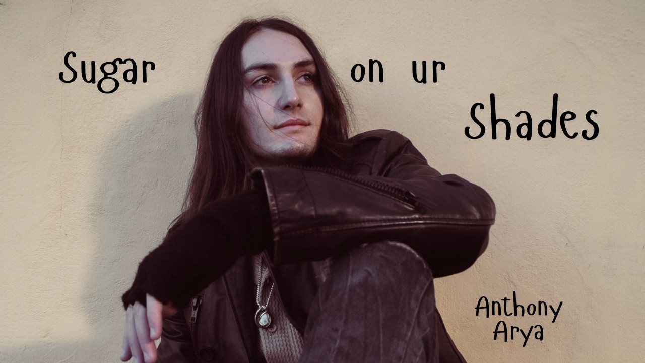 Anthony Arya - Sugar On Your Shades (Live in the City at Night)