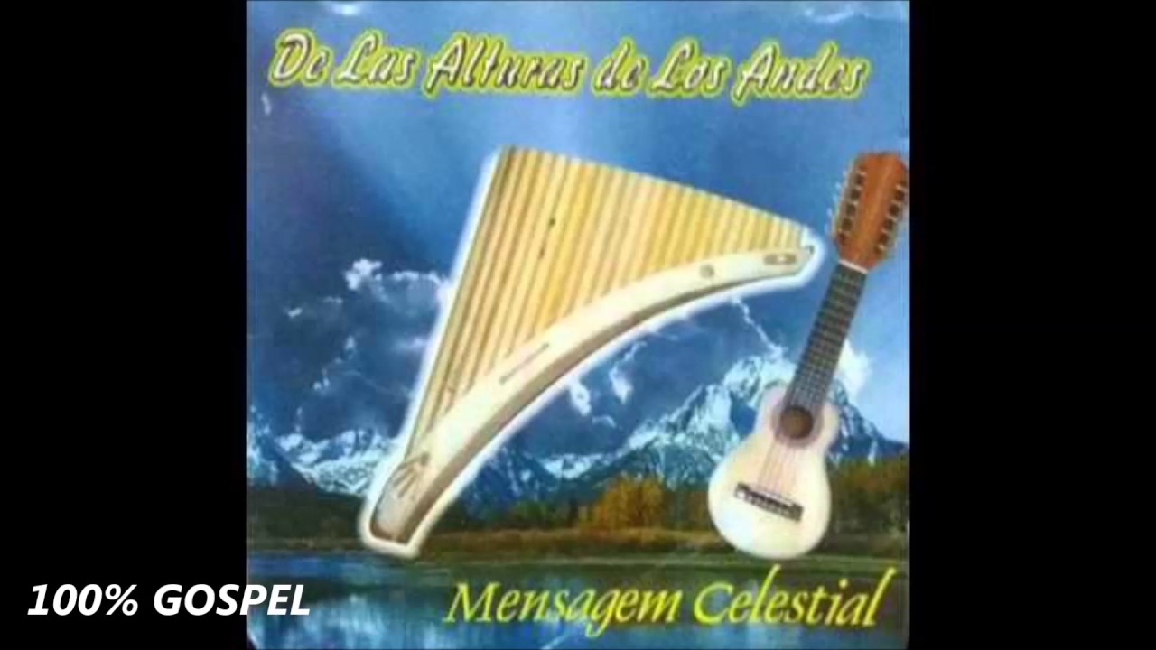 Jesus Cristo mudou meu viver - DE LAS ALTURAS DE LOS ANDES
