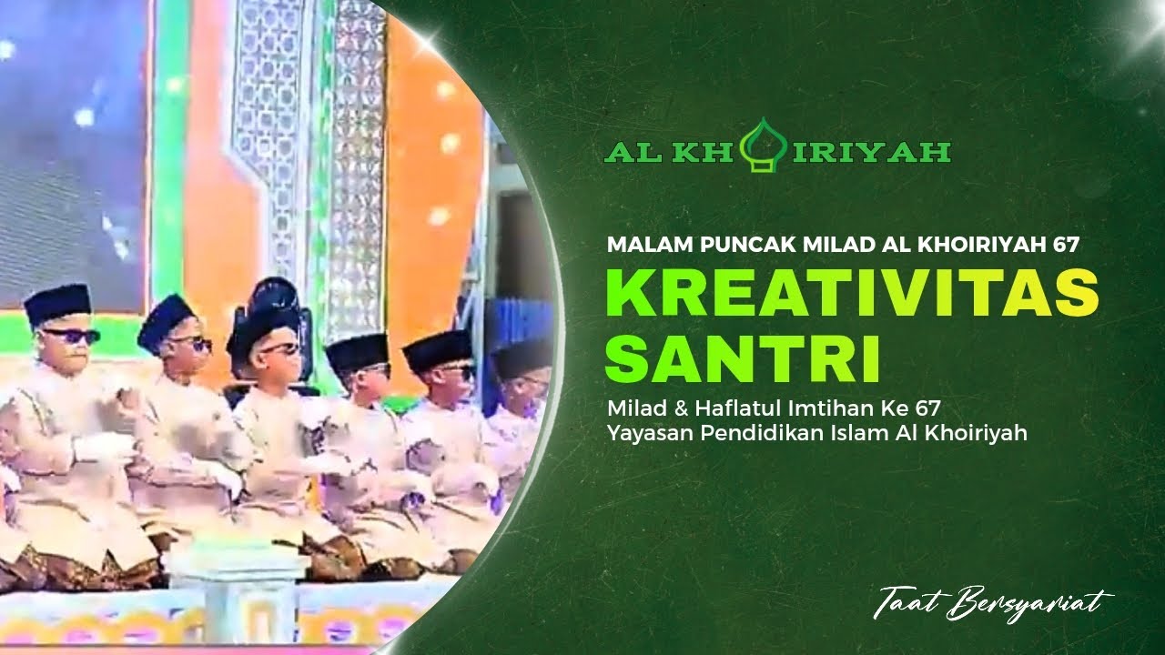 Kreativitas Santri Kelas 1&2 Ibtidaiyah   ||   Milad Al-khoiriyah 67