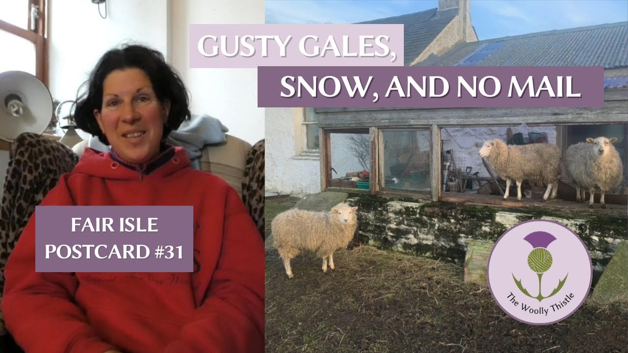 Fair Isle Postcard #31- Starting the Year with No Internet & Gusty Gales