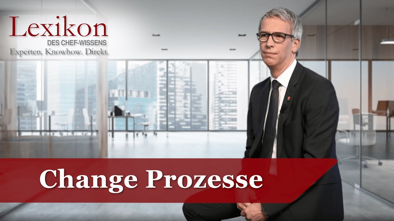 Lexikon des Chefwissens: Change Prozesse (Grundlagen Management)