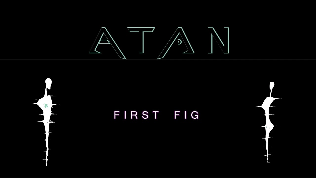 ATAN - FIRST FIG (audio)