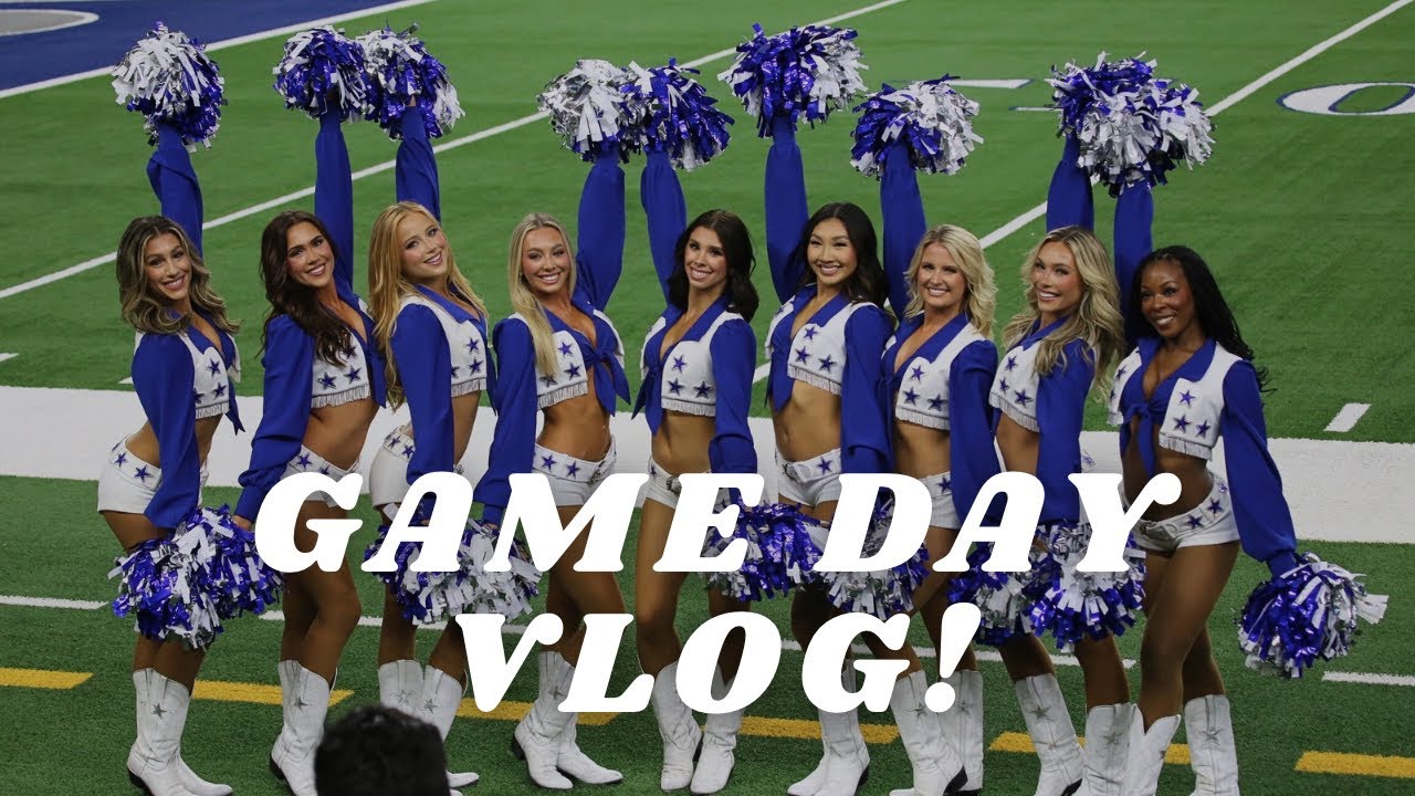VLOG | Game Day as a Dallas Cowboys Cheerleader!