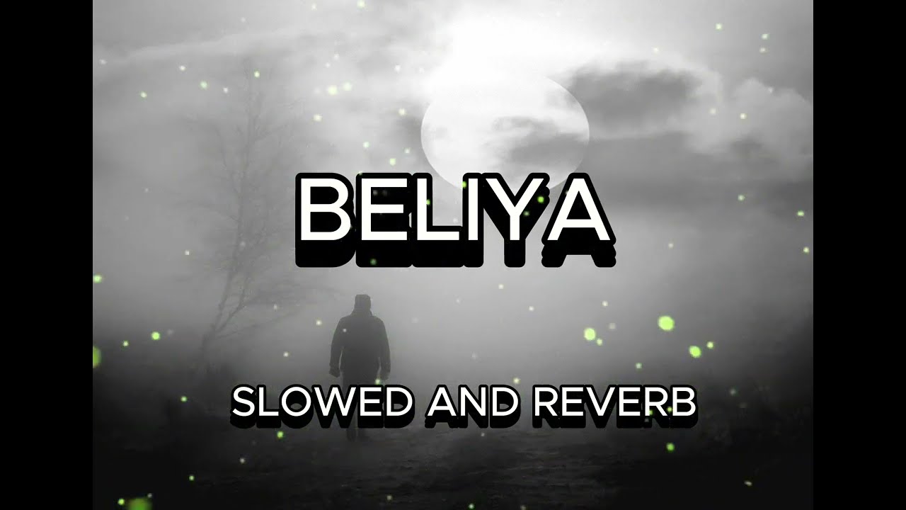 Beliya | Slowed and Reverb | Inspired by Armaan Malik and Aditi Paul