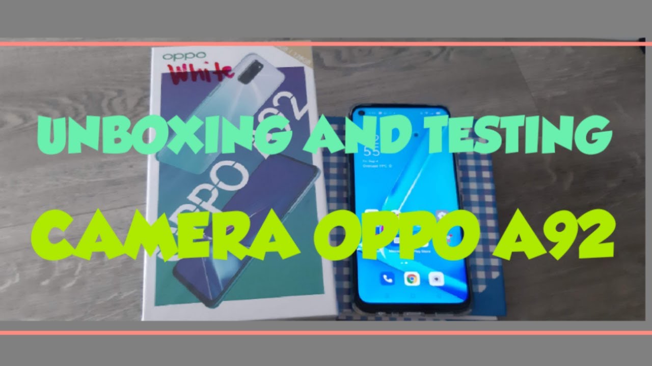 Unboxing and Testing Camera Oppo A92