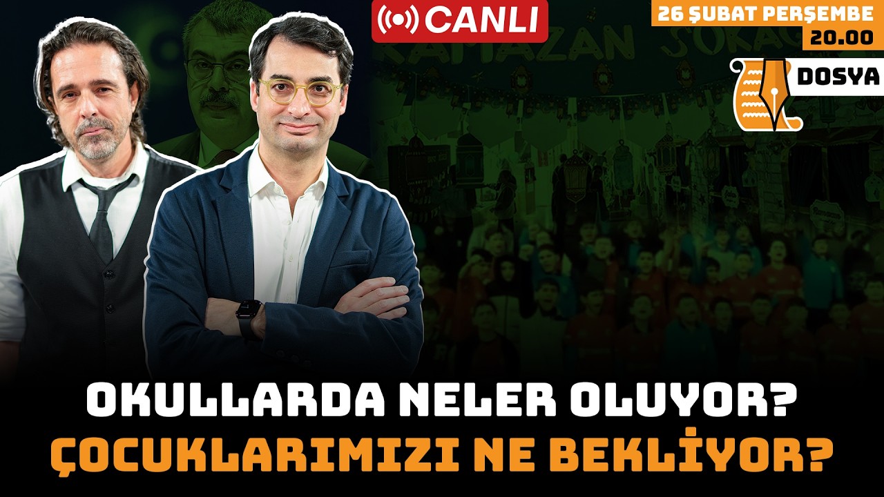 Okullarda neler oluyor? Çocuklarımızı ne bekliyor? | Dosya | Canlı | 26 Şubat 2026