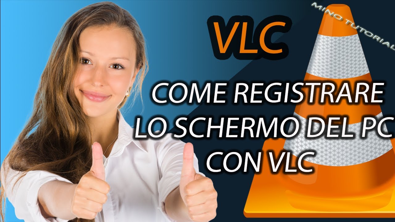 Come registrare lo schermo del PC con VLC