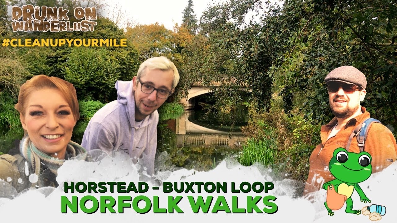 NORFOLK WALKS | Horstead - Buxton Loop | #CLEANUPYOURMILE