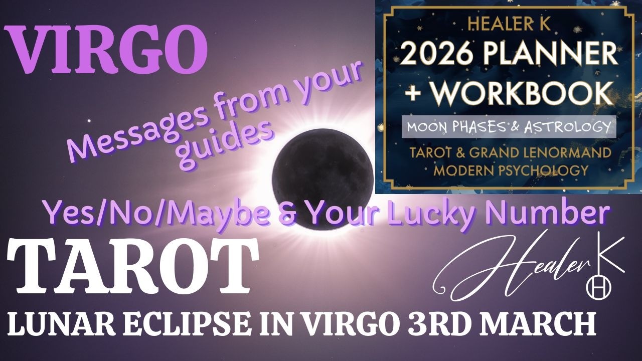 Virgo ♍️ Full Moon Lunar Eclipse in Virgo 3rd of March 2026 | Tarot | Healer K