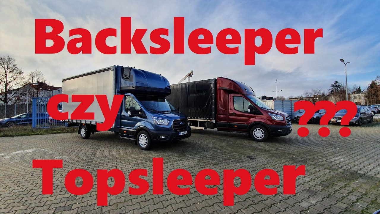 #TEST Ford Transit L5 new EcoBlue 2.0 130 KM Backsleeper czy Topsleeper?