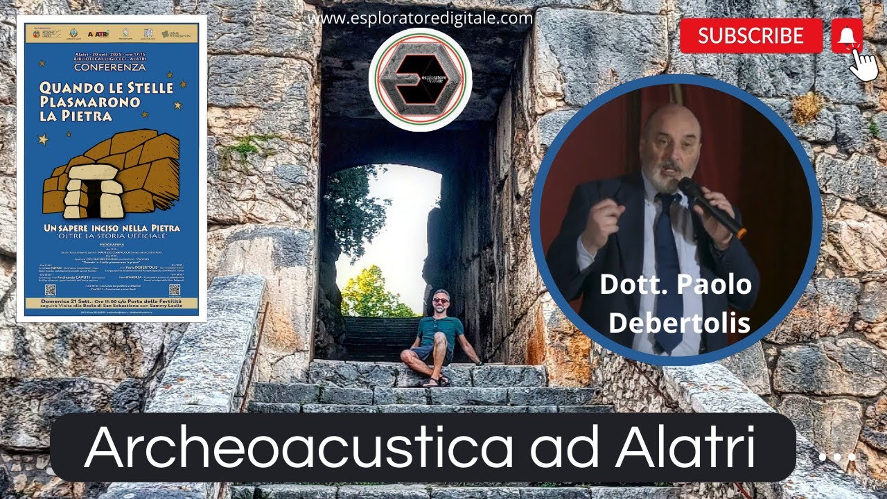 Intervento del Dott. Paolo Debertolis. Archeoacustica ad Alatri