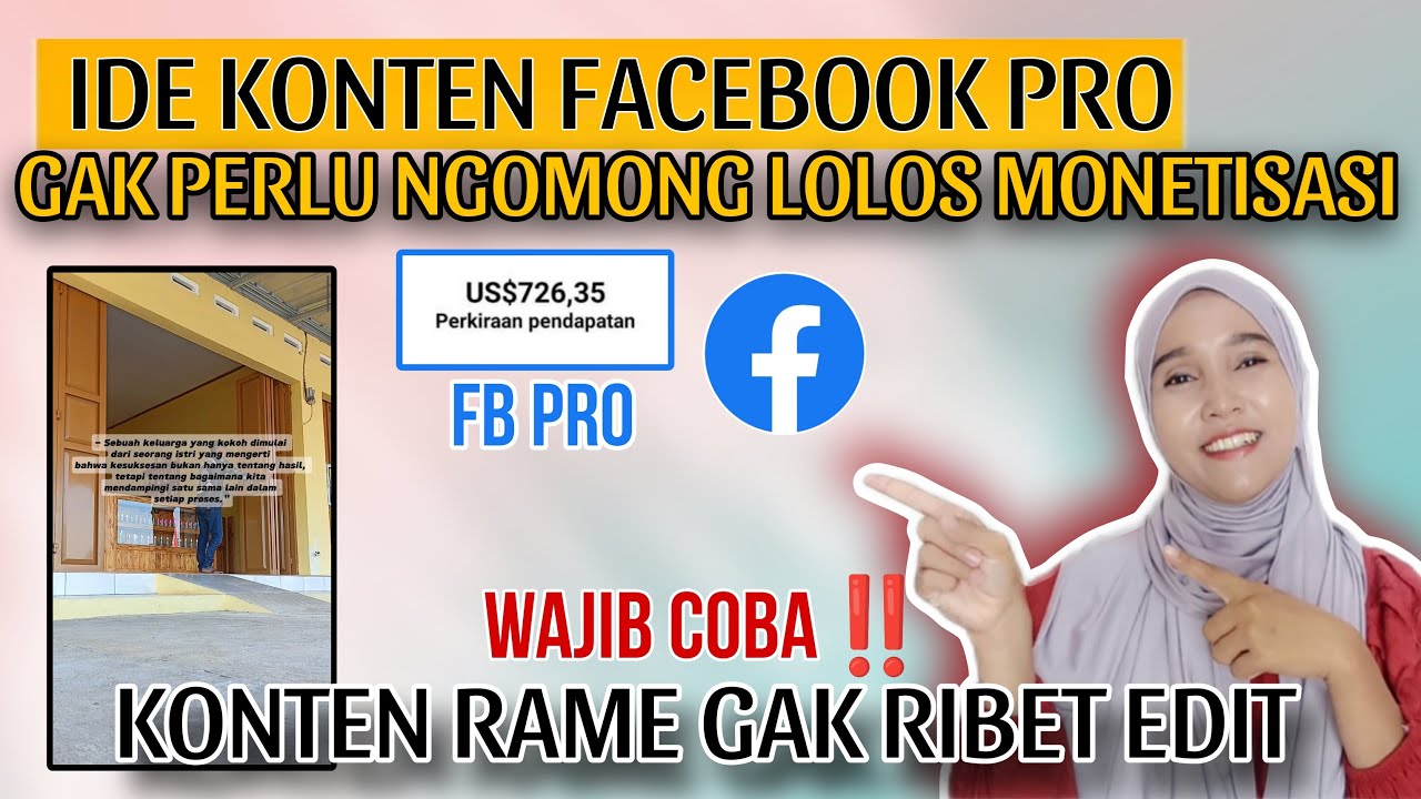 IDE KONTEN FACEBOOK PRO GAK PERLU NGOMONG BISA LOLOS MONETISASI JANGKAUAN LUAS