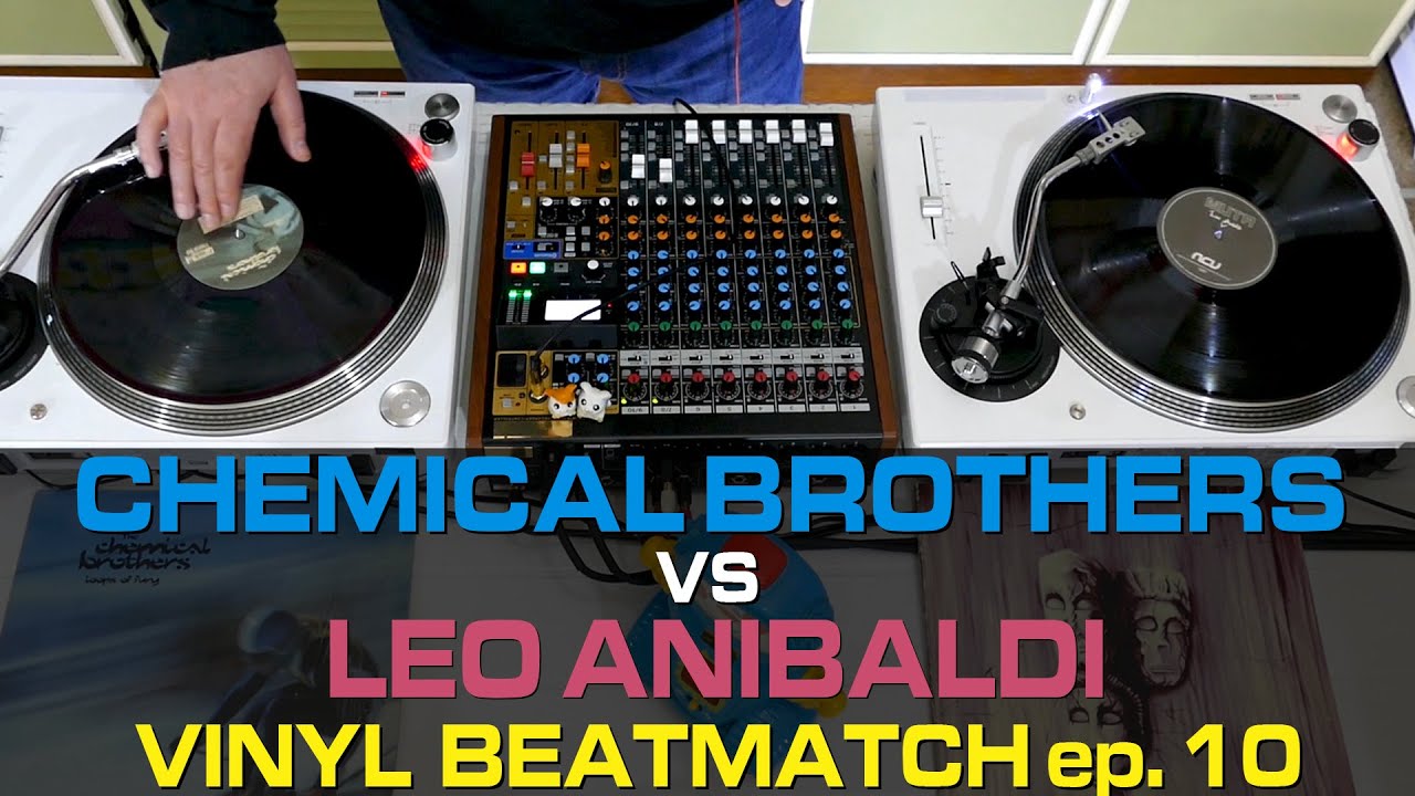 LEO ANIBALDI vs CHEMICAL BROTHERS Vinyl Beatmatch ep.10 | Analog Live Mashup [H501L]
