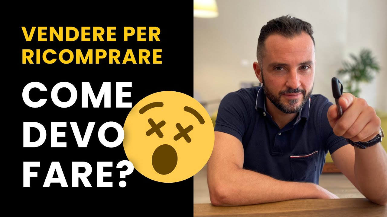 VENDERE PER RICOMPRARE UNA PRIMA CASA! Quali sono i passi corretti da compiere per farlo serenamente