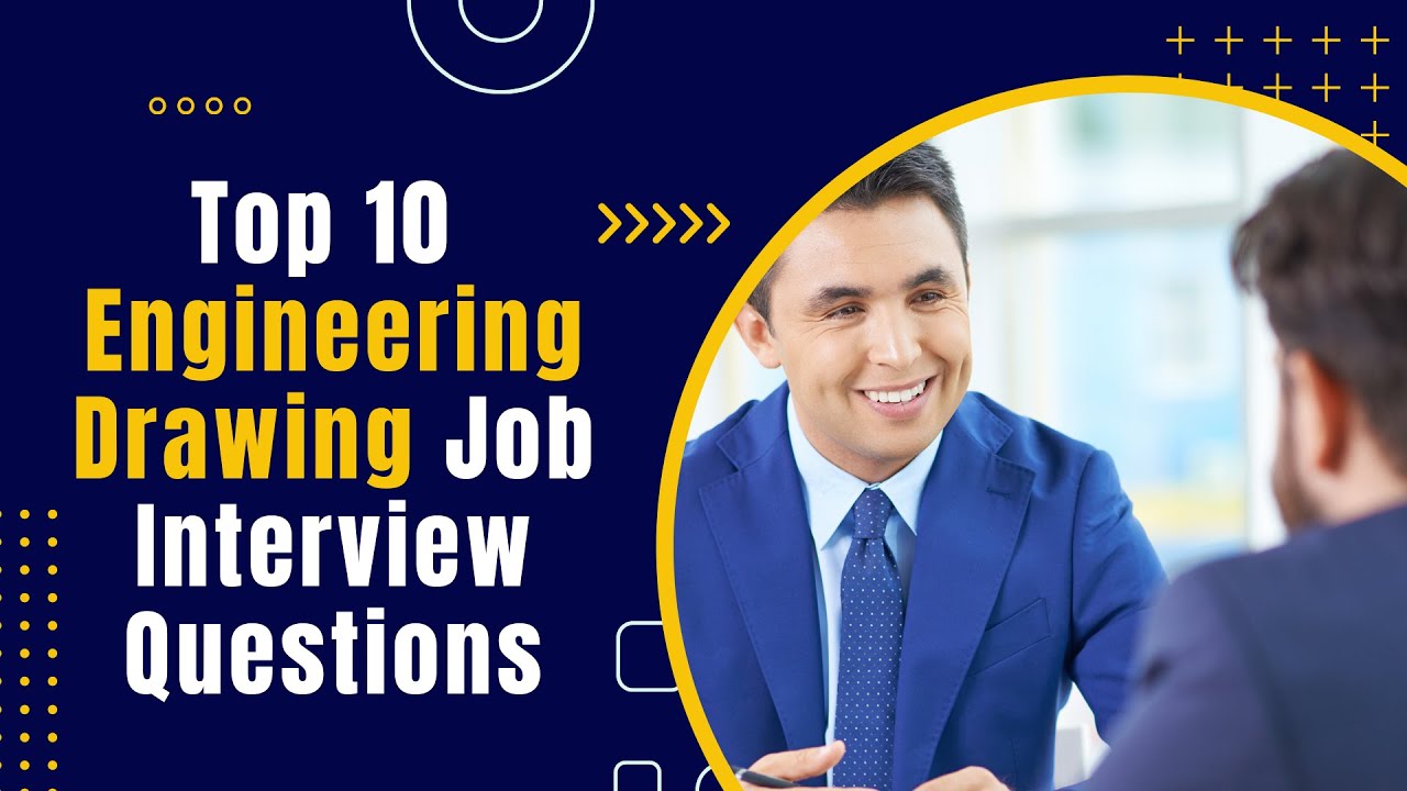 Top 10 Engineering Drawing Job Interview Questions & Answers || Most Asked