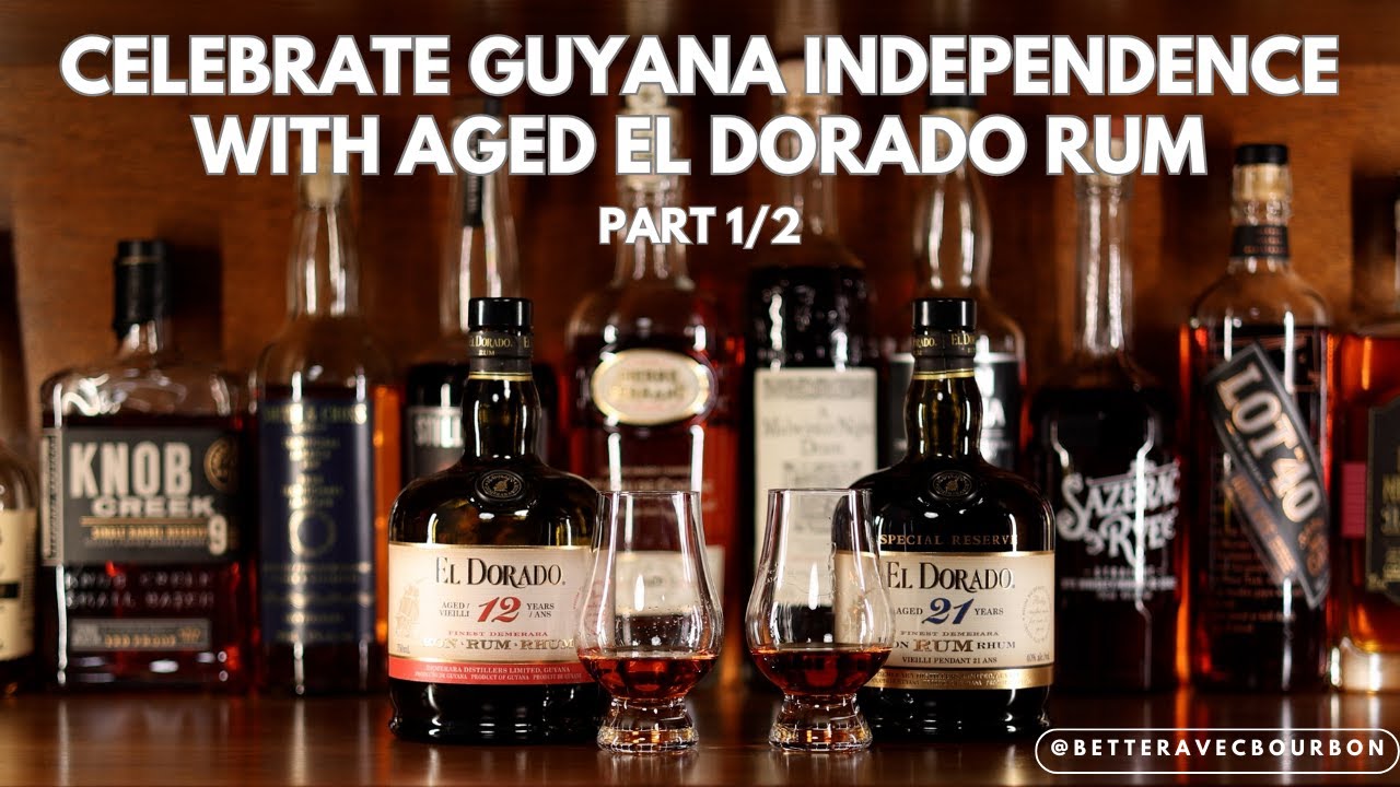 Celebrate Guyana Independence with Aged El Dorado Rum | Tastings | BetterAvecBourbon
