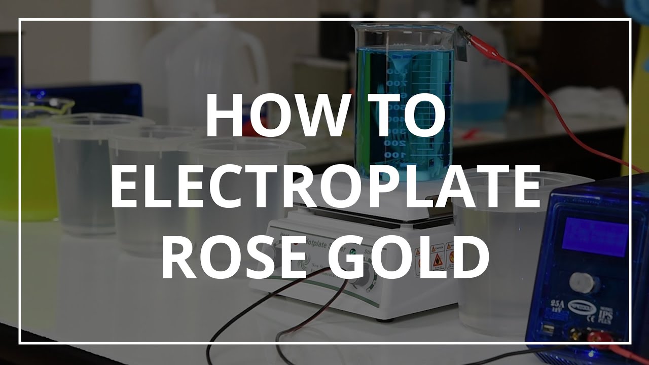 How to Electroplate Rose Gold