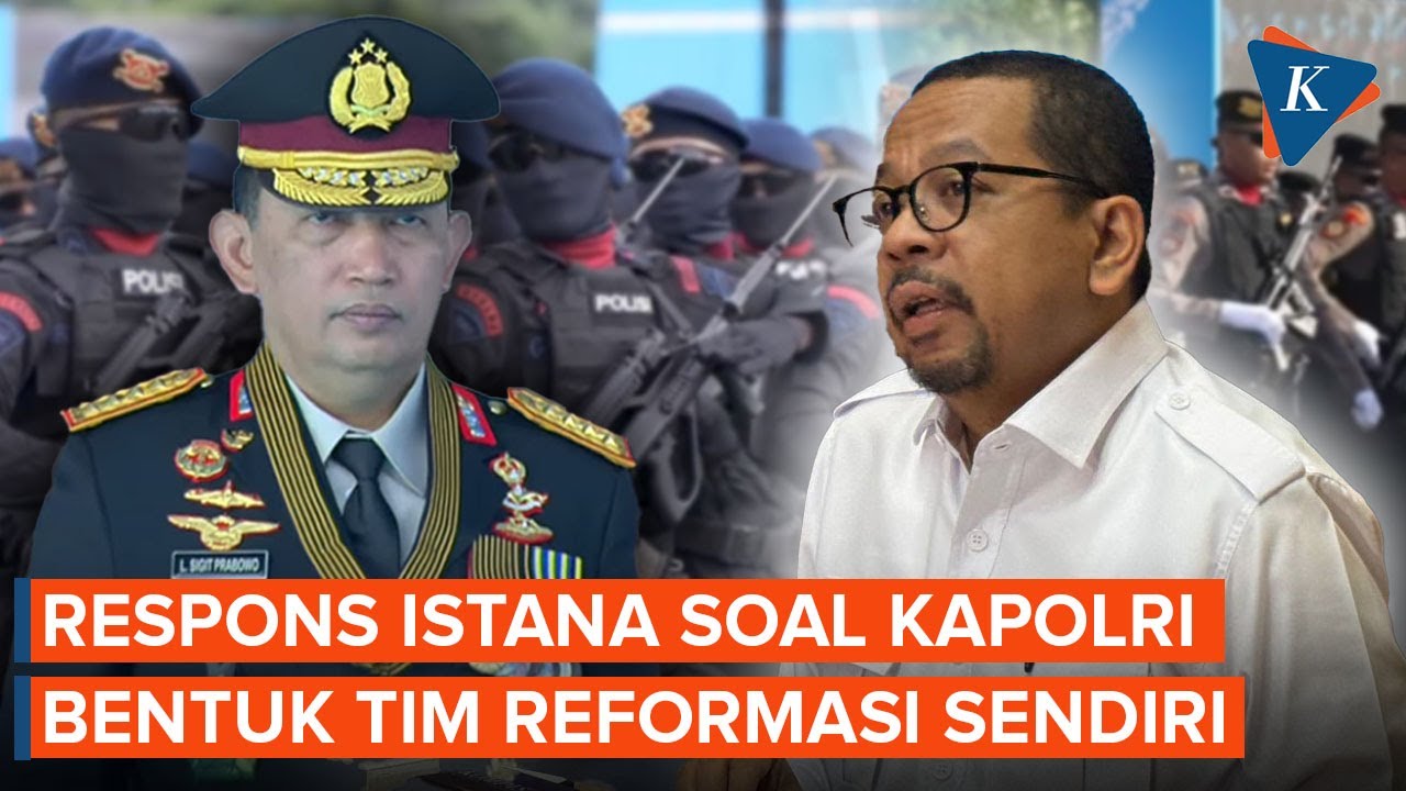Respons Istana soal Kapolri Bentuk Tim Transformasi Reformasi Polisi Sendiri