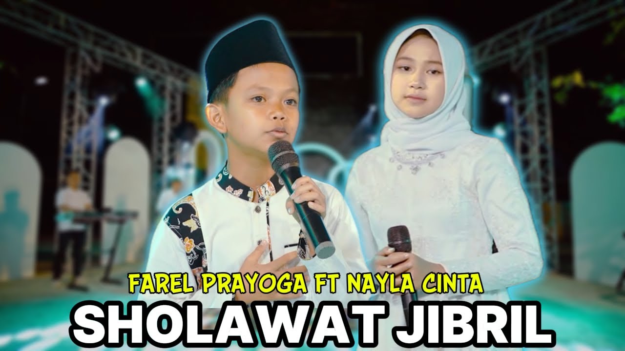 Sholawat Jibril - Farel Prayoga Ft Nayla Cinta - Religi Terbaru