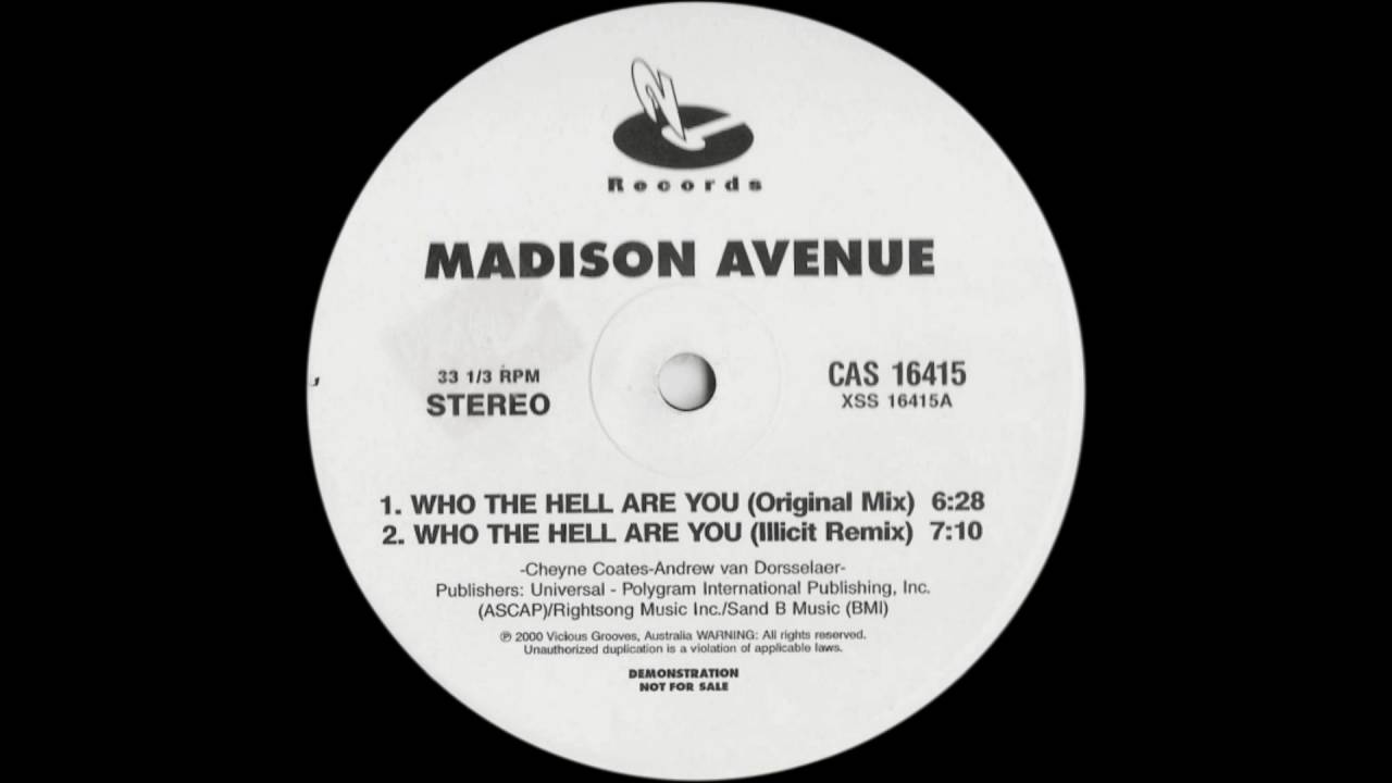 Madison Avenue - Who The Hell Are You (Illicit Remix)