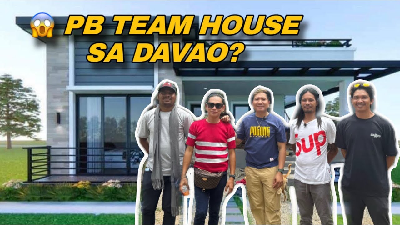 😱MAY GAGAWIN PALANG PB TEAM HOUSE SA DAVAO?