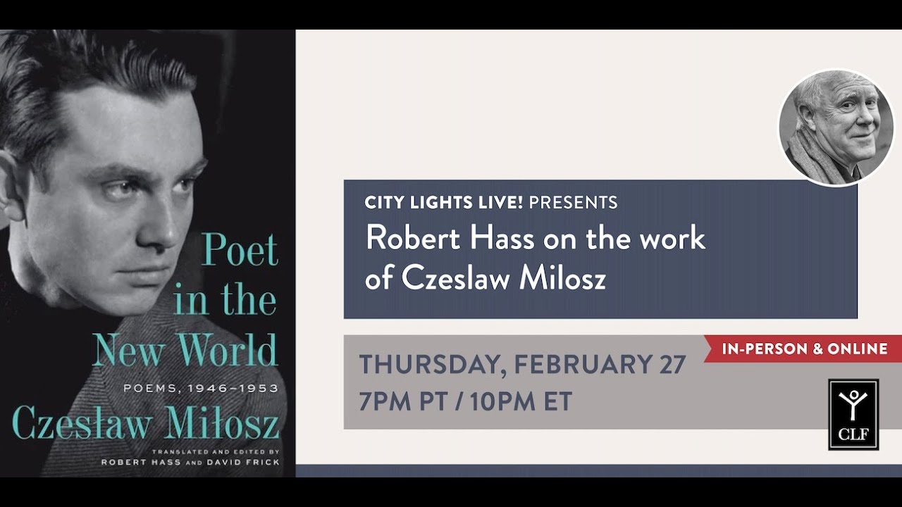 CITY LIGHTS LIVE! Robert Hass discussing the life and work of Czeslaw Milosz