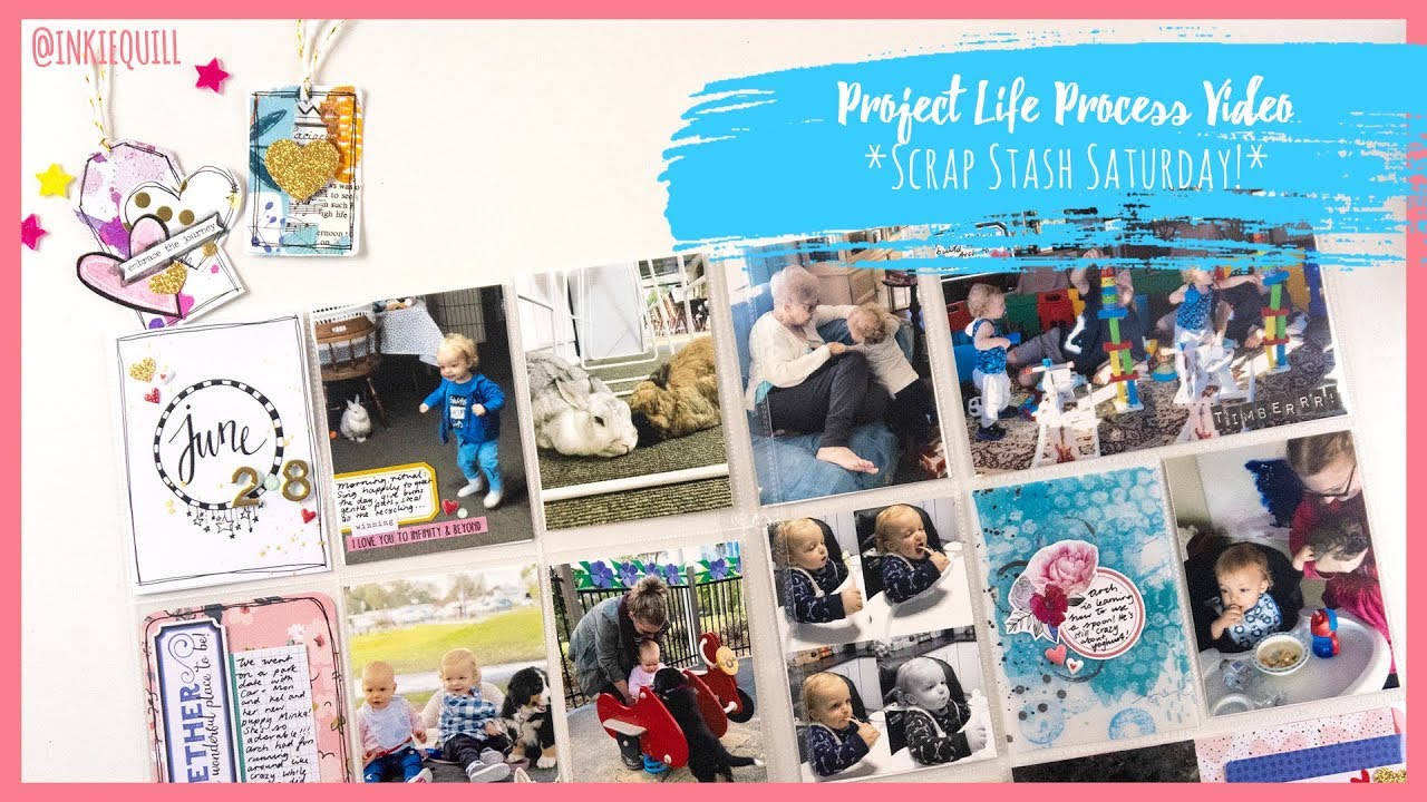 Project Life Process Video *SCRAP STASH SATURDAY* + + + INKIE QUILL
