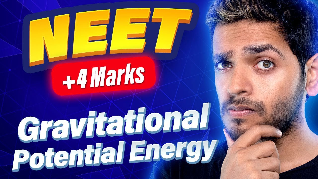 Gravitational Potential Energy  NEET PYQs | Vikrant Kirar