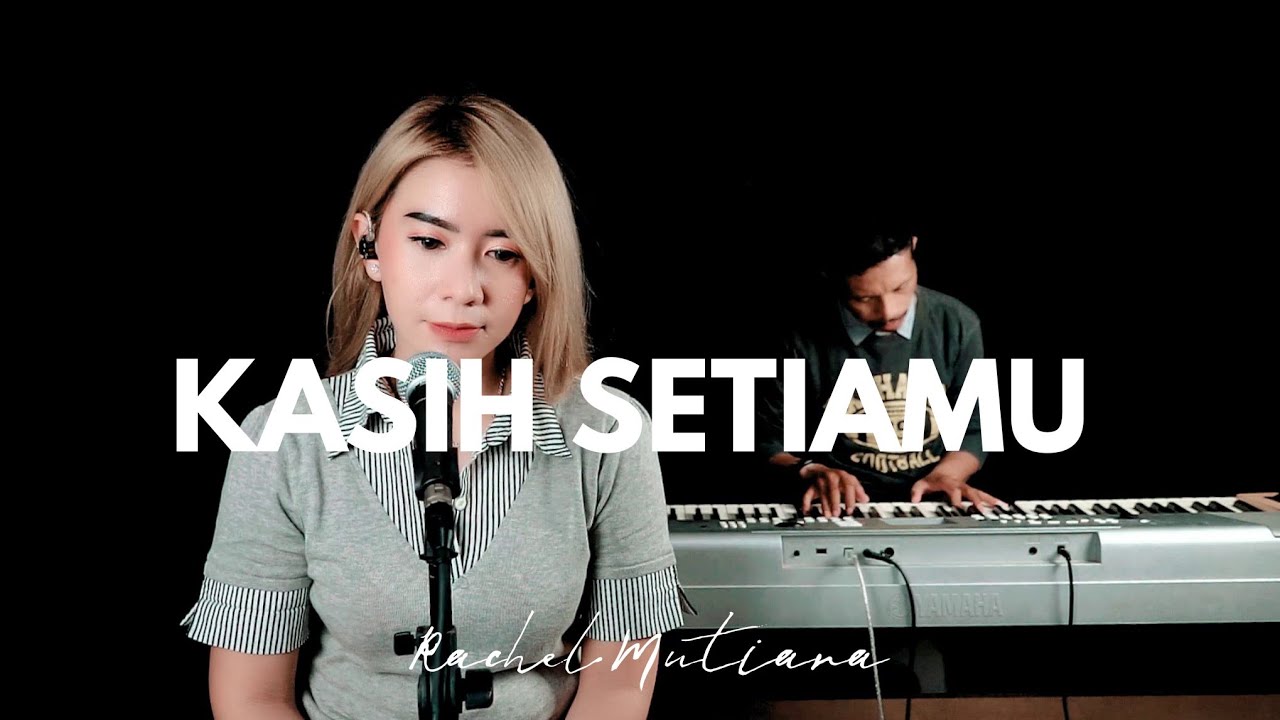 Kasih setiaMu - Rachel Mutiara
