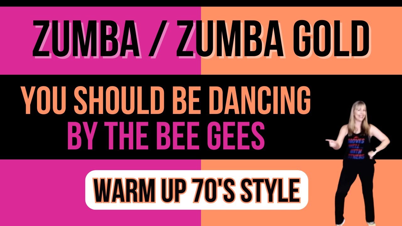 Zumba/Zumba Gold Warm Up 70's! You Should Be Dancing