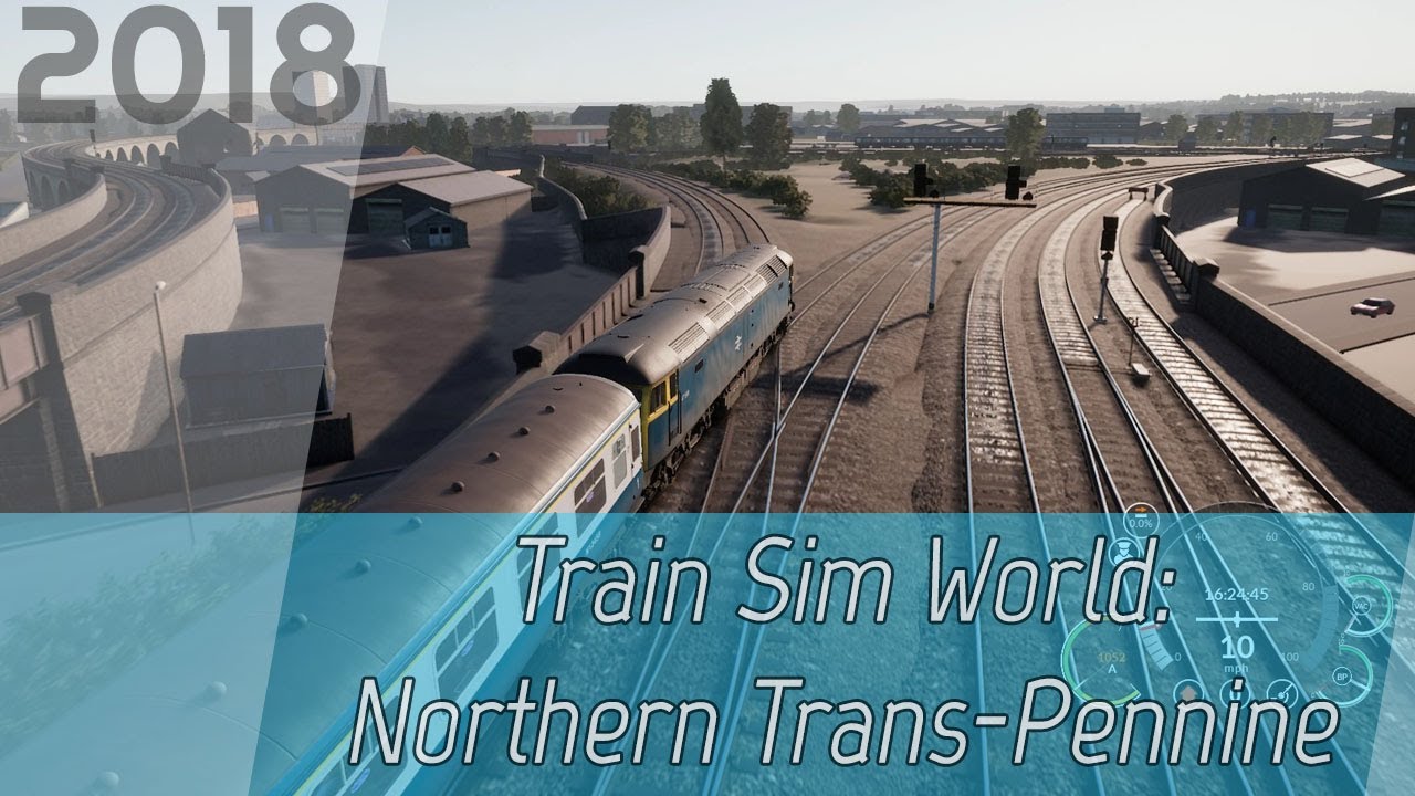 Train Sim World: Northern Trans-Pennine: Manchester - Leeds Route Add-On [1080p60] | One Hour