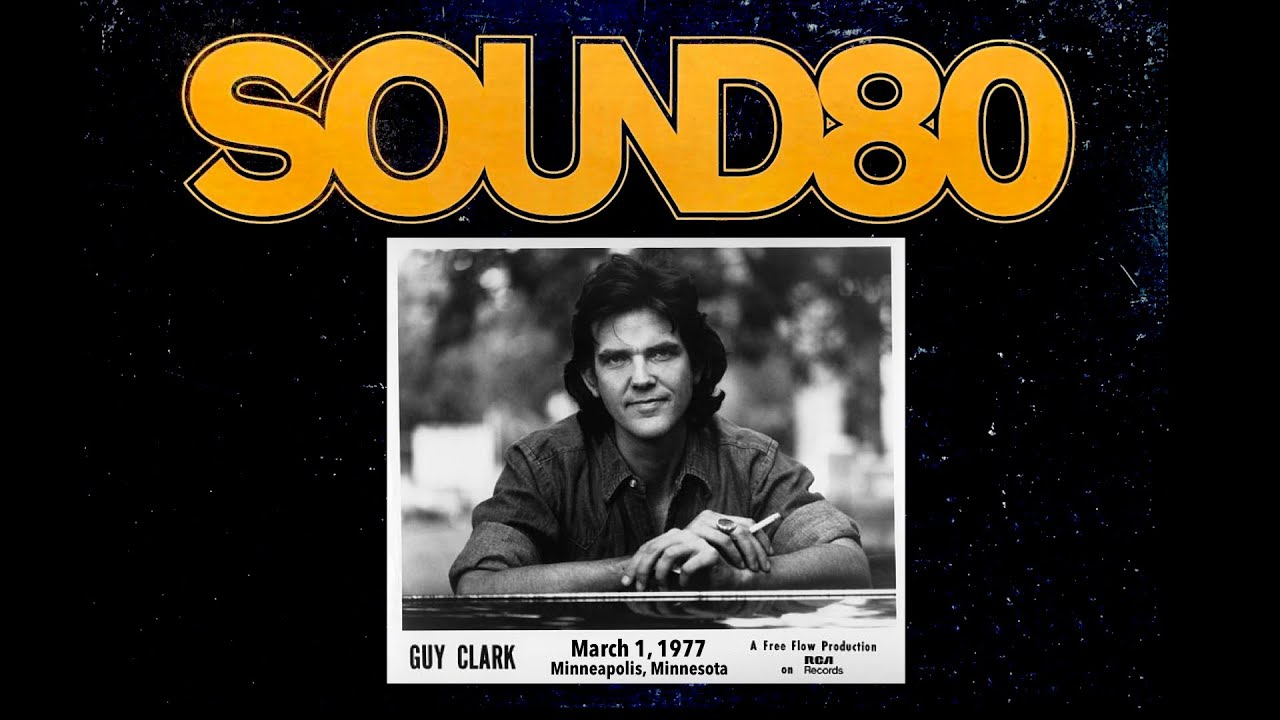 Guy Clark 1977 Live at Sound80 Studio Minneapolis