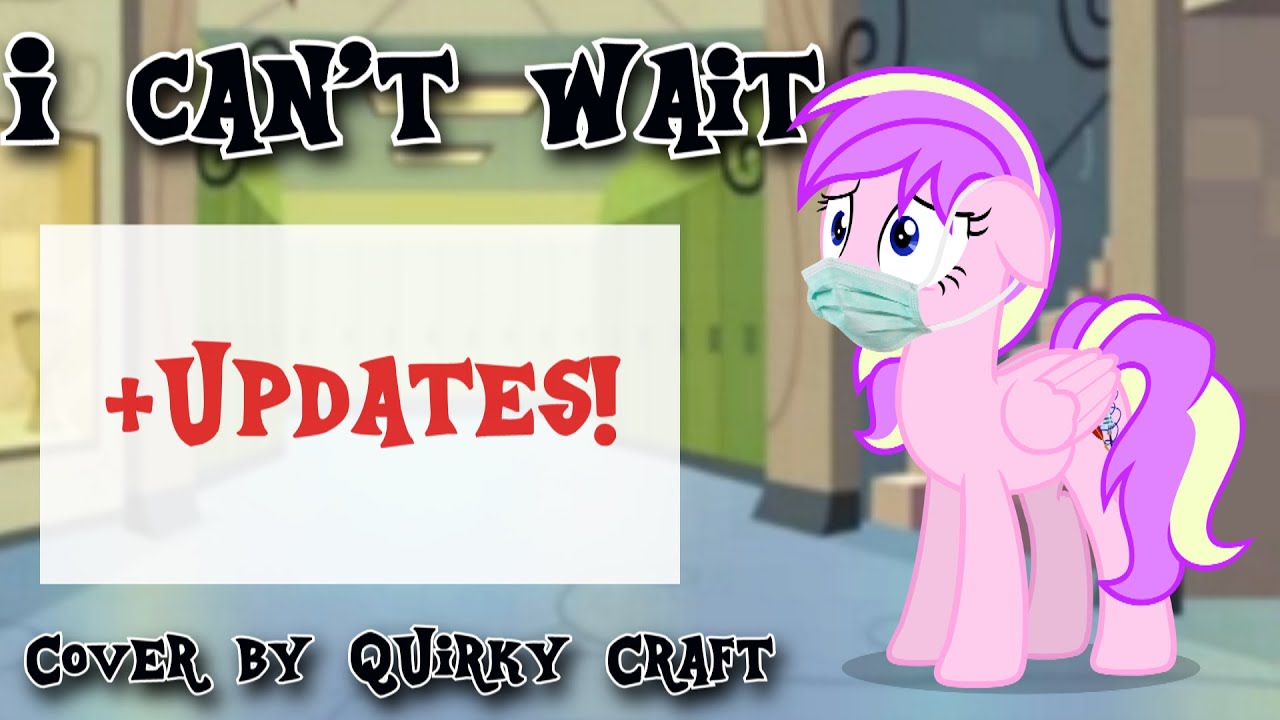 I Can't Wait [Friendship is Witchcraft Cover] + UPDATES