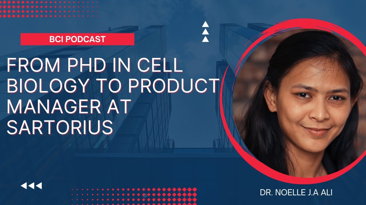 From PhD in Cell Biology to Product Manager at Sartorius: The Journey of Dr. Noelle J. A. Ali