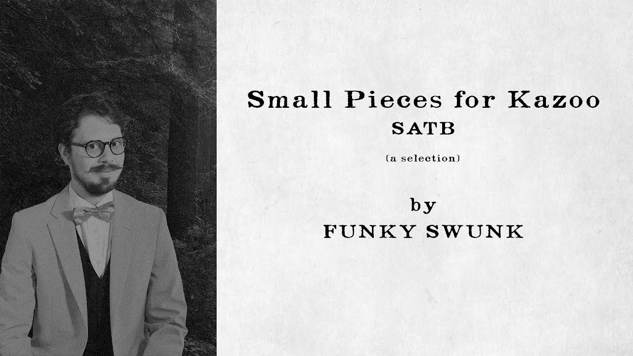 Funky Swunk: Small Pieces for Kazoo SATB - UVE