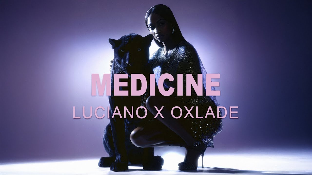 LUCIANO - Medicine (feat. Oxlade) [Visualizer]