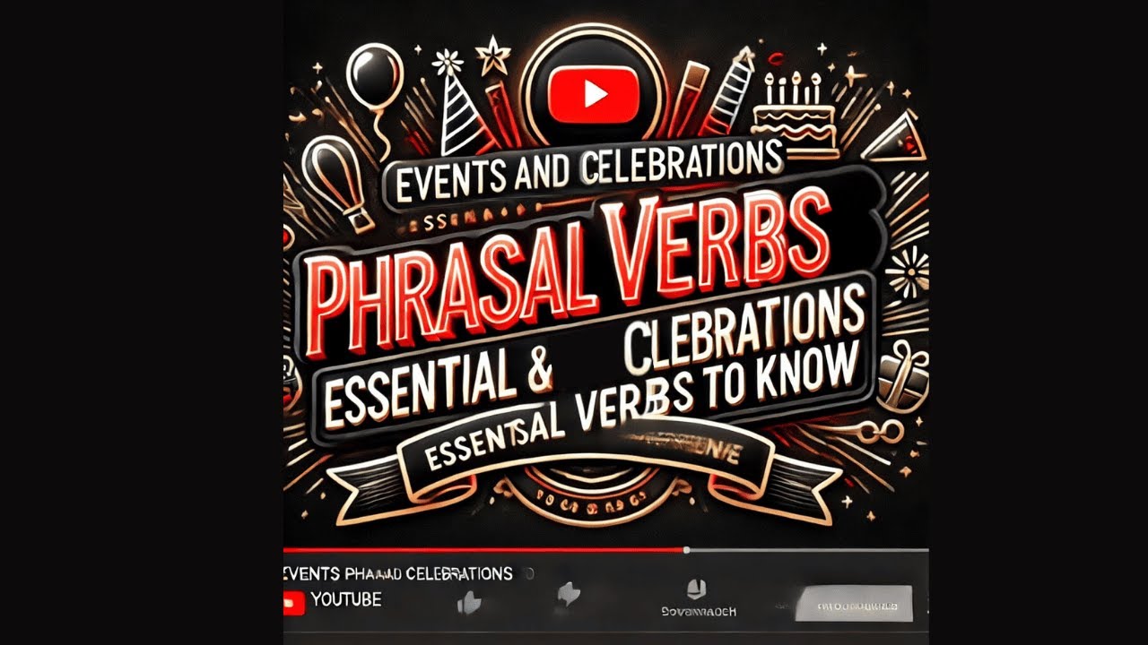 61.🏆Events and Celebrations  Essential Phrasal Verbs to Know