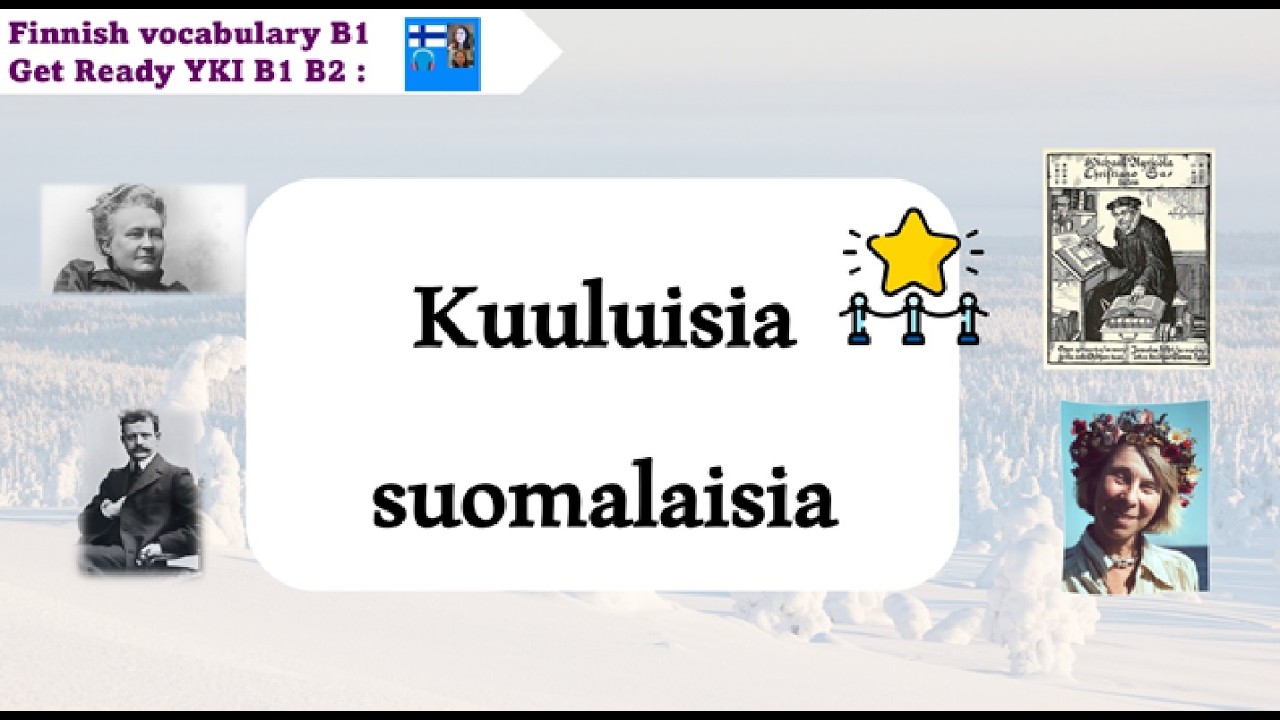 Finnish Vocabulary & Speaking Practice B1 | Kuuluisia suomalaisia | Get ready for YKI test