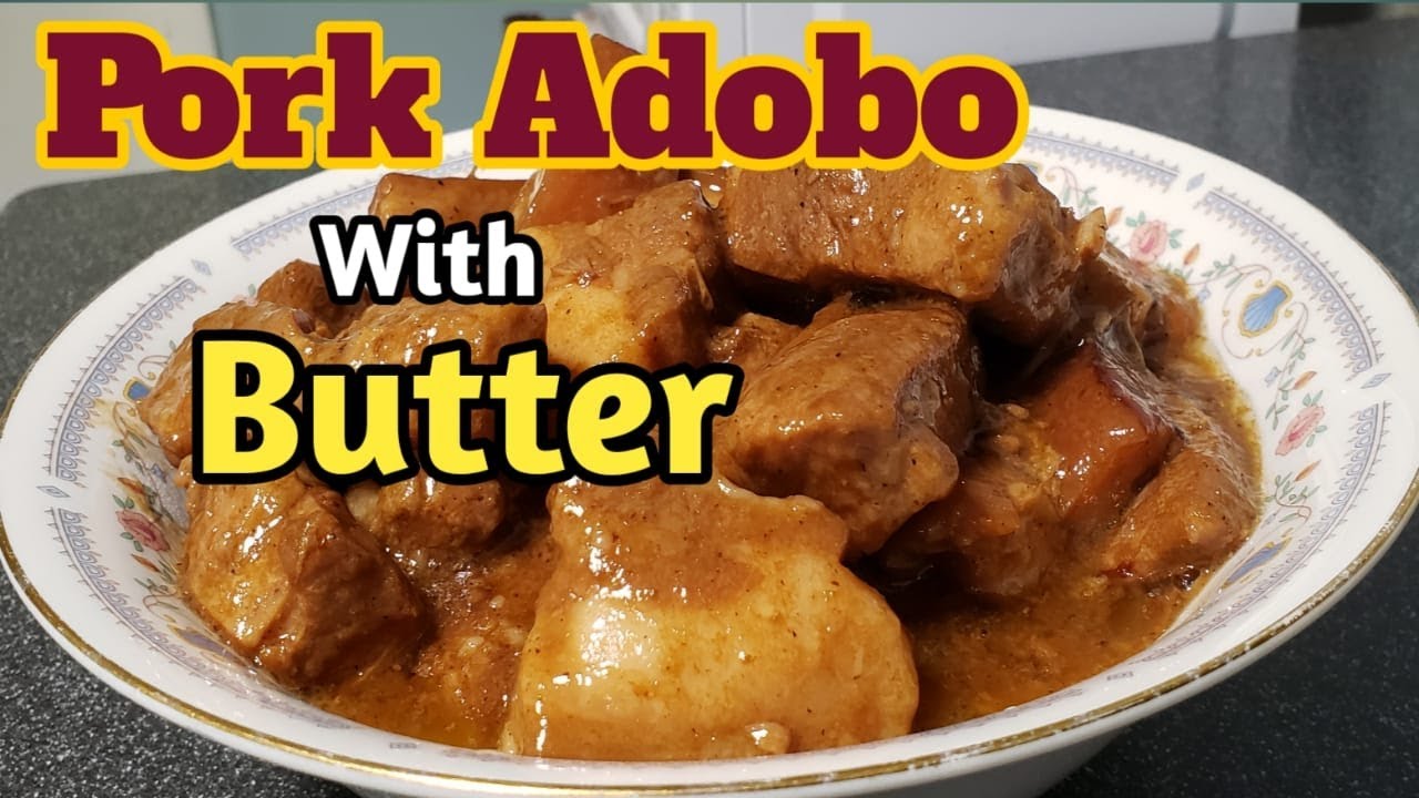 Pork Adobo with Butter...Ep.# 148