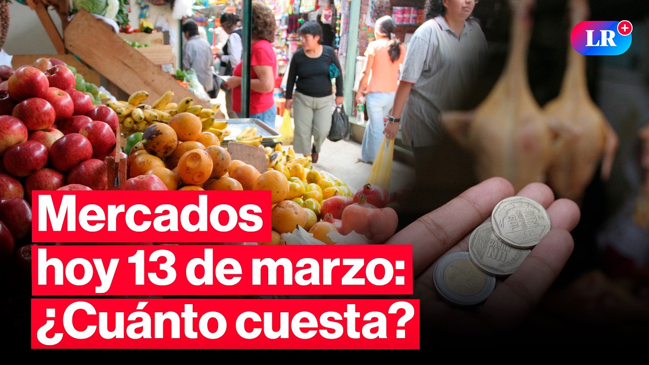 🔴¿CUÁNTO CUESTA? Precios en MERCADOS: pollo, papa y otros HOY 13 de marzo en Perú | #EnVivoLR