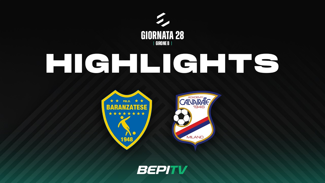 HIGHLIGHTS | Baranzatese-Academy Calvairate 2-0 | GIORNATA 28