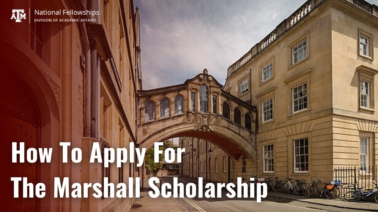 How To Apply For The Marshall Scholarship - Texas A&M National Fellowships