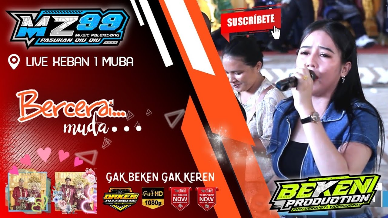 MZ Music 99 | Bercerai Muda | Live Keban 1 MUBA | Acara Bpk Muhtar Tohet | Beken Production