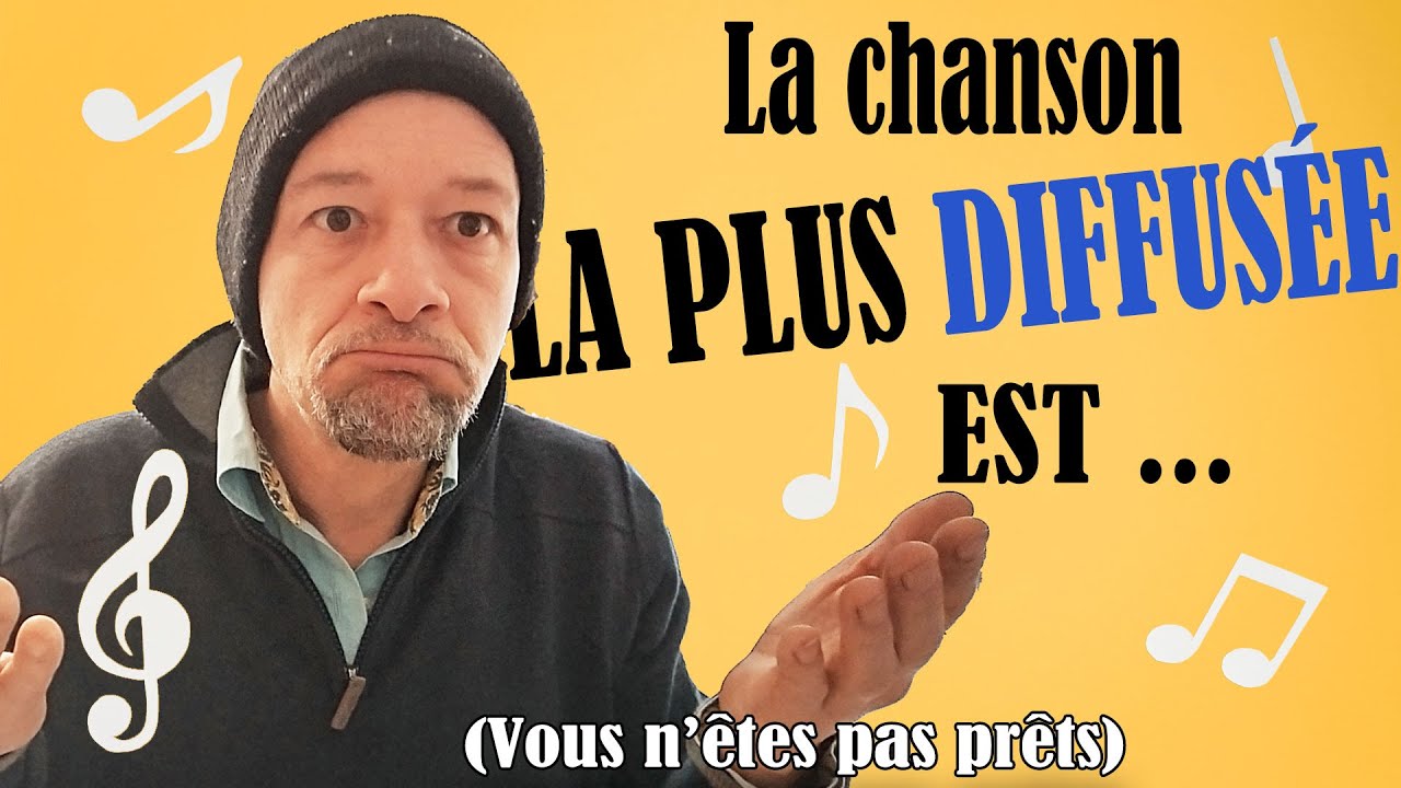 ET LA CHANSON LA PLUS DIFFUSÉE CHAQUE JOUR DANS LE MONDE  EST ... le contoir musical #09