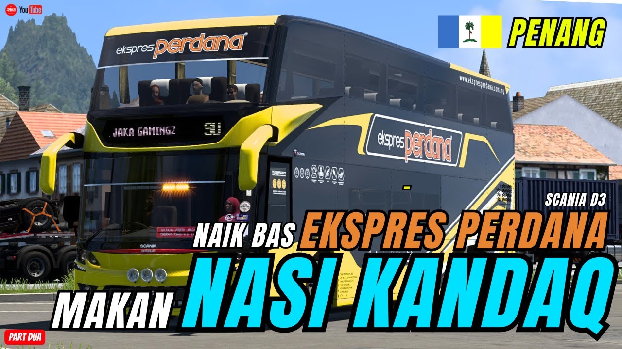 BAS SCANIA D3 'EKSPRES PERDANA' NAIK JAMBATAN PULAU PINANG &  MAKAN NASI KANDAQ PENANG..❗❗[PART DUA]
