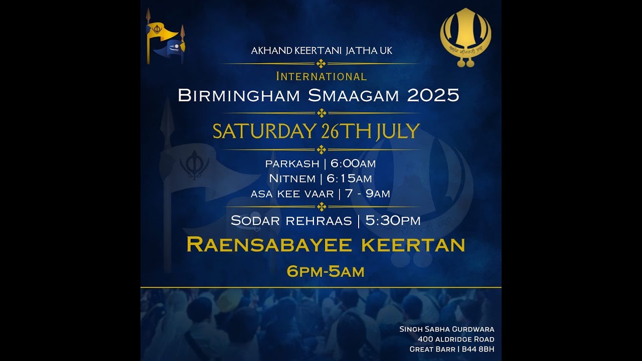 LIVE: AKJ UK - Akhand Keertan Smagam Birmingham UK - Saturday Evening, Reansbhai Keertan - July 2025