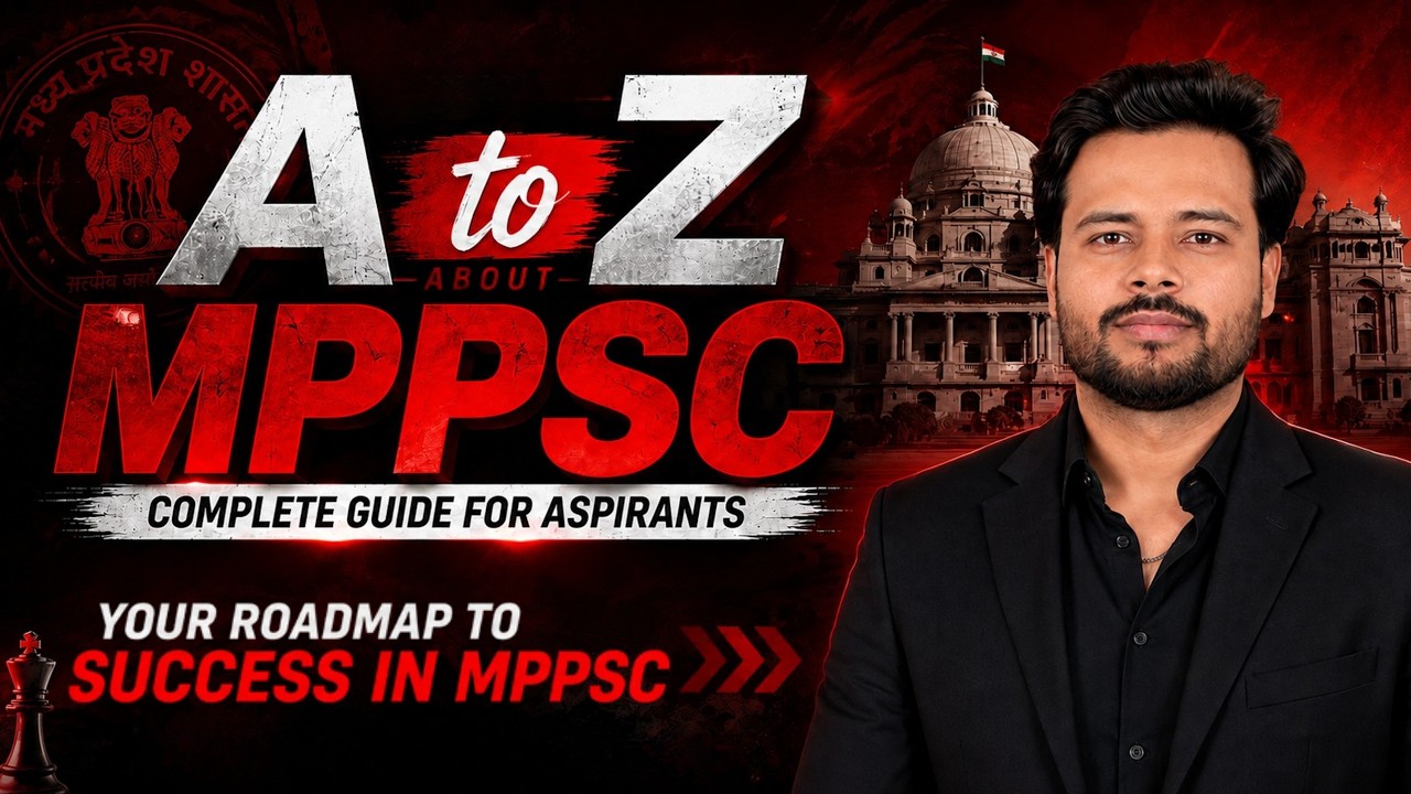 MPPSC A to Z Complete Guide 2026 | MPPSC Syllabus, Strategy, Books & Preparation | MPPSC