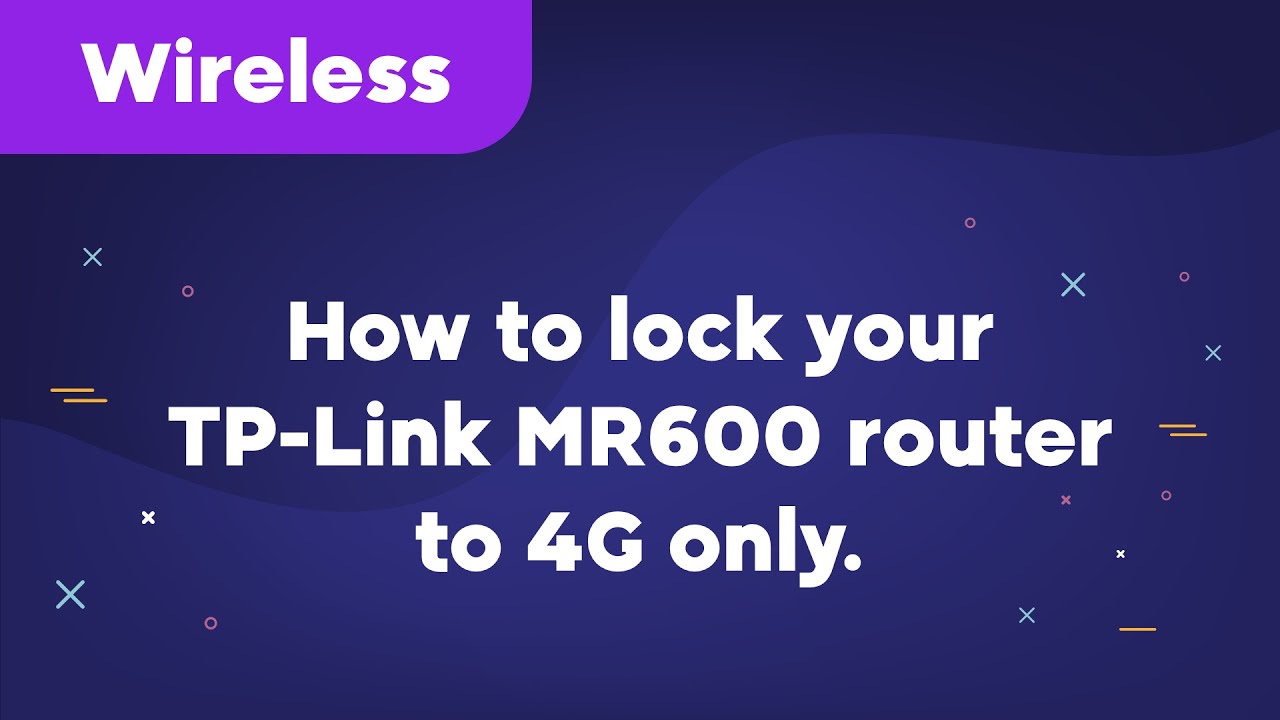 How to lock your TP Link MR600 router to 4G only.